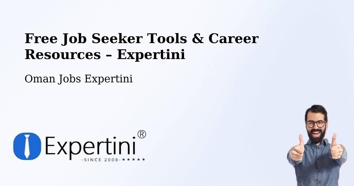 Free Job Seeker Tools & Career Resources – Sohar - Sohar, Oman Jobs Expertini