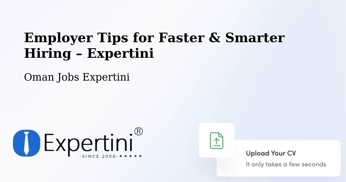Employer Tips for Hiring & Recruitment – Sohar - Sohar, Oman Jobs Expertini