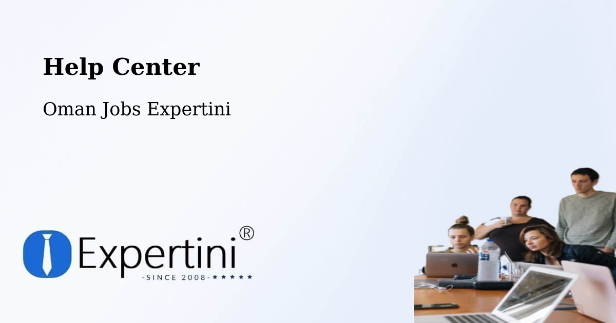 Help Center – Sohar - Oman Jobs Expertini