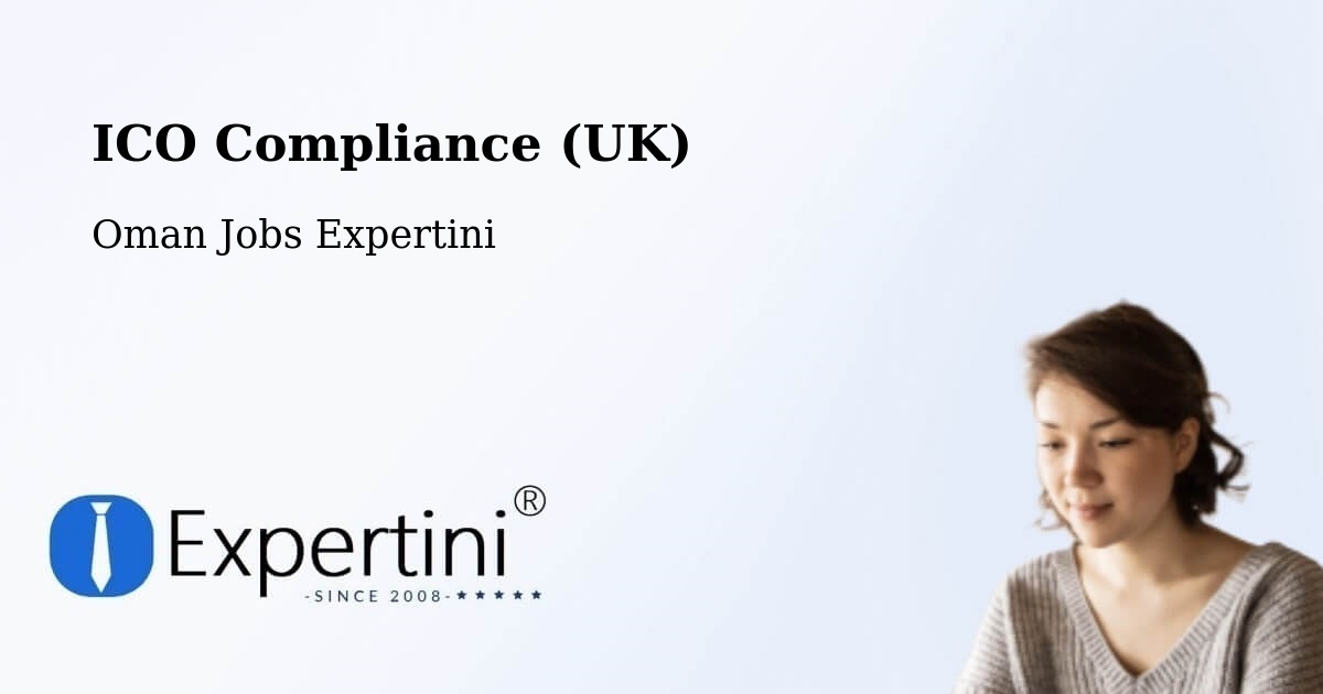 UK Data Protection & ICO Compliance – Sohar - Oman Jobs Expertini