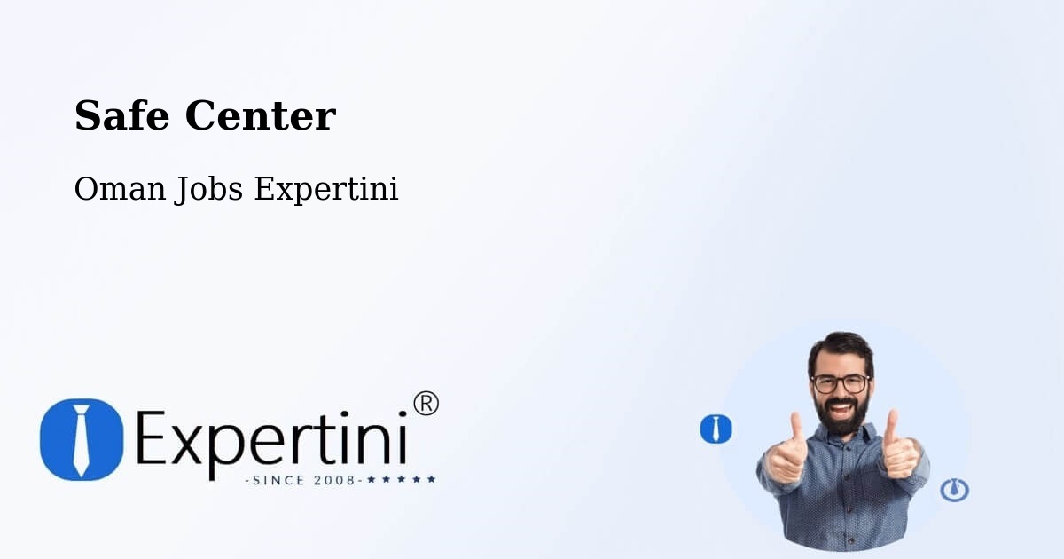 Safety Center – Sohar - Oman Jobs Expertini