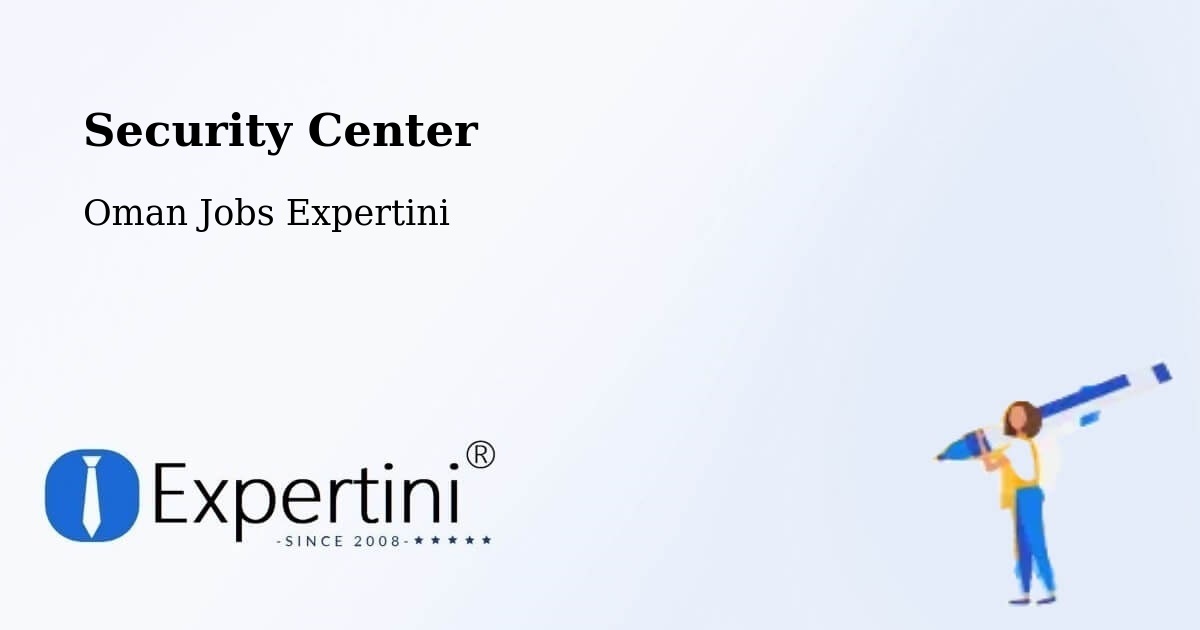 Security & Compliance – Sohar - Oman Jobs Expertini